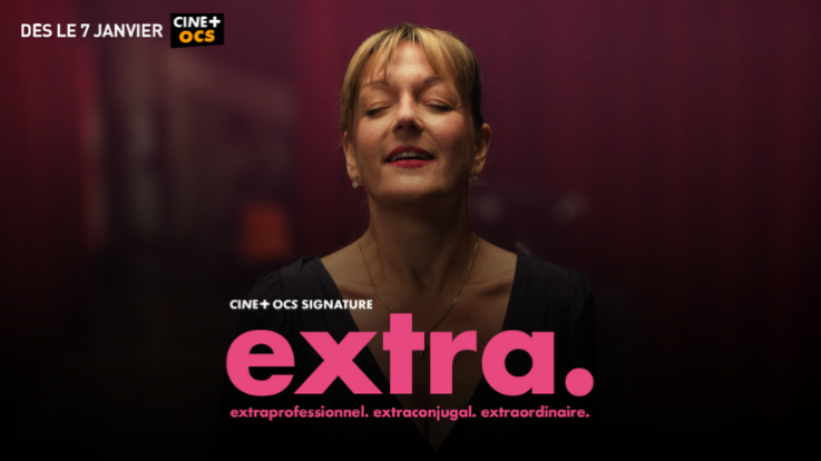 Extra. will broadcasted on January 7, 2025, on Ciné + OCS